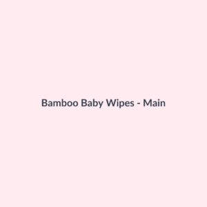 Bamboo Baby Wipes