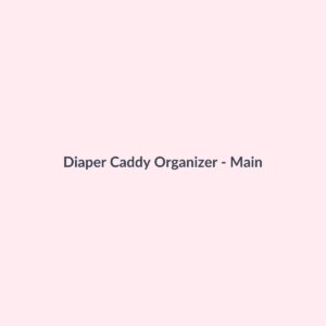 Diaper Caddy Organizer